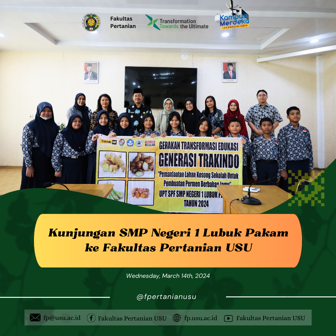 Visit of SMP Negeri 1 Lubuk Pakam to USU Faculty of Agriculture